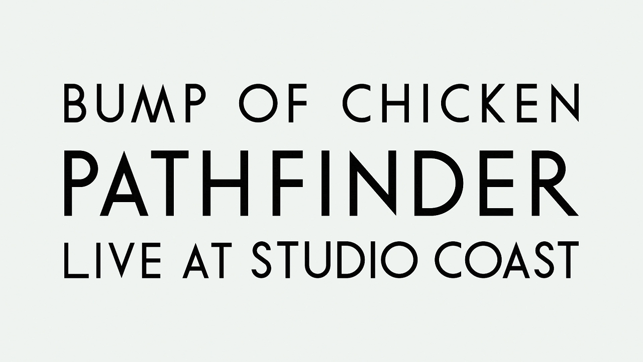 Download Bump Of Chicken Pathfinder Live At Studio Coast Pradja Dj V2 Blog